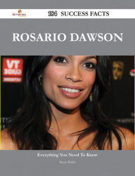 Title: Rosario Dawson 184 Success Facts - Everything you need to know about Rosario Dawson, Author: Bruce Welch