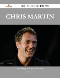 Title: Chris Martin 211 Success Facts - Everything you need to know about Chris Martin, Author: Joan Larson