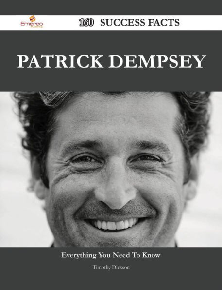 Patrick Dempsey 160 Success Facts - Everything you need to know about Patrick Dempsey