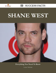 Title: Shane West 90 Success Facts - Everything you need to know about Shane West, Author: Louise Valentine