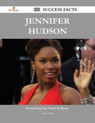 Title: Jennifer Hudson 188 Success Facts - Everything you need to know about Jennifer Hudson, Author: Joshua Mack