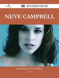 Title: Neve Campbell 152 Success Facts - Everything you need to know about Neve Campbell, Author: Sean Burch