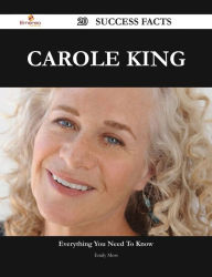 Title: Carole King 20 Success Facts - Everything you need to know about Carole King, Author: Emily Moss