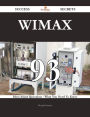 WiMAX 93 Success Secrets - 93 Most Asked Questions On WiMAX - What You Need To Know