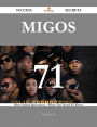 Migos 71 Success Secrets - 71 Most Asked Questions On Migos - What You Need To Know