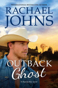 Title: Outback Ghost (A Bunyip Bay Novel, #3), Author: Rachael Johns