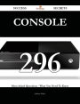 console 296 Success Secrets - 296 Most Asked Questions On console - What You Need To Know