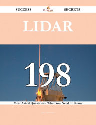 Title: Lidar 198 Success Secrets - 198 Most Asked Questions On Lidar - What You Need To Know, Author: Terry Melendez