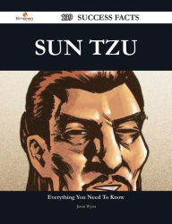 Title: Sun Tzu 139 Success Facts - Everything you need to know about Sun Tzu, Author: Jason Wynn