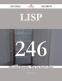 LISP 246 Success Secrets - 246 Most Asked Questions On LISP - What You Need To Know