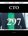 CTO 297 Success Secrets - 297 Most Asked Questions On CTO - What You Need To Know