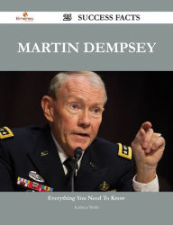 Title: Martin Dempsey 25 Success Facts - Everything you need to know about Martin Dempsey, Author: Kathryn Webb