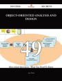 Object-Oriented Analysis and Design 49 Success Secrets - 49 Most Asked Questions On Object-Oriented Analysis and Design - What You Need To Know