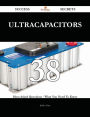 Ultracapacitors 38 Success Secrets - 38 Most Asked Questions On Ultracapacitors - What You Need To Know
