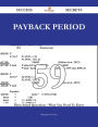 Payback Period 59 Success Secrets - 59 Most Asked Questions On Payback Period - What You Need To Know