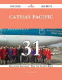 Cathay Pacific 31 Success Secrets - 31 Most Asked Questions On Cathay Pacific - What You Need To Know