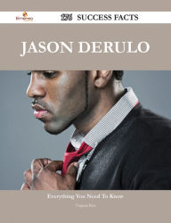 Title: Jason Derulo 176 Success Facts - Everything you need to know about Jason Derulo, Author: Virginia Rice