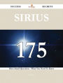 Sirius 175 Success Secrets - 175 Most Asked Questions On Sirius - What You Need To Know