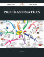 Procrastination 137 Success Secrets - 137 Most Asked Questions On Procrastination - What You Need To Know