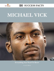 Title: Michael Vick 184 Success Facts - Everything you need to know about Michael Vick, Author: Crystal Allison