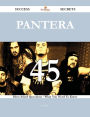 Pantera 45 Success Secrets - 45 Most Asked Questions On Pantera - What You Need To Know