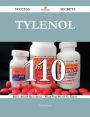 Tylenol 110 Success Secrets - 110 Most Asked Questions On Tylenol - What You Need To Know