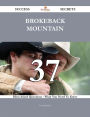 Brokeback Mountain 37 Success Secrets - 37 Most Asked Questions On Brokeback Mountain - What You Need To Know