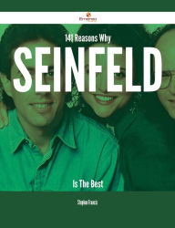 Title: 141 Reasons Why Seinfeld Is The Best, Author: Stephen Francis