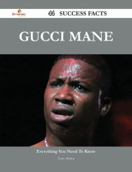 Title: Gucci Mane 44 Success Facts - Everything you need to know about Gucci Mane, Author: Terry Mullen