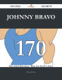 Johnny Bravo 170 Success Secrets - 170 Most Asked Questions On Johnny Bravo - What You Need To Know