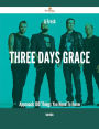 A Fresh Three Days Grace Approach - 109 Things You Need To Know