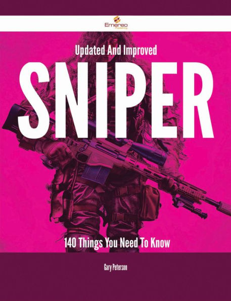 Updated And Improved Sniper - 140 Things You Need To Know