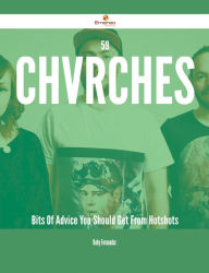 Title: 59 Chvrches Bits Of Advice You Should Get From Hotshots, Author: Ruby Fernandez