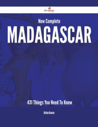 Title: New- Complete Madagascar - 431 Things You Need To Know, Author: Nathan Dawson