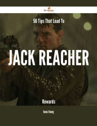 Title: 50 Tips That Lead To Jack Reacher Rewards, Author: Dennis Fleming