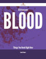 359 Awesome Blood Things You Need Right Now