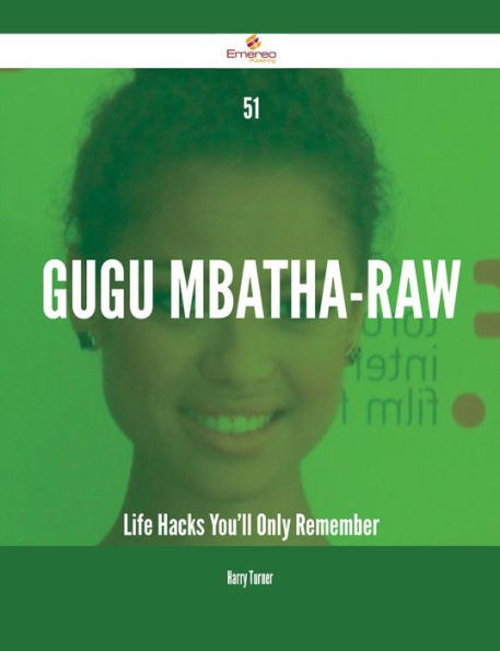 51 Gugu Mbatha-Raw Life Hacks You'll Only Remember
