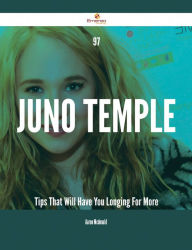 Title: 97 Juno Temple Tips That Will Have You Longing For More, Author: Aaron Mcdonald