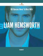 105 Reasons Never To Mess With Liam Hemsworth