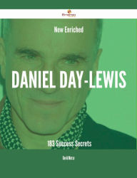 Title: New- Enriched Daniel Day-Lewis - 183 Success Secrets, Author: David Morse