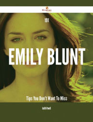 Title: 191 Emily Blunt Tips You Don't Want To Miss, Author: Judith Powell