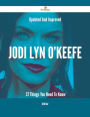 Updated And Improved Jodi Lyn O'Keefe - 37 Things You Need To Know
