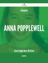 Title: Complete Anna Popplewell Starts Right Here - 36 Facts, Author: Russell Blair