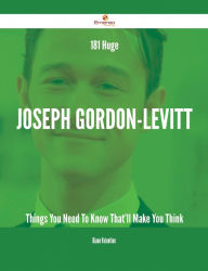 Title: 181 Huge Joseph Gordon-Levitt Things You Need To Know That'll Make You Think, Author: Diane Valentine