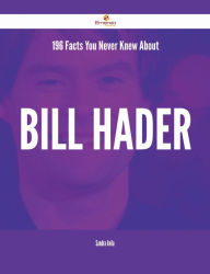 Title: 196 Facts You Never Knew About Bill Hader, Author: Sandra Avila