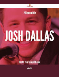 Title: 29 Incredible Josh Dallas Facts You Should Know, Author: Joshua Pitts