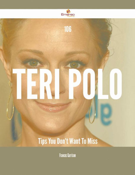 106 Teri Polo Tips You Don't Want To Miss