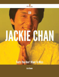 Title: 139 Jackie Chan Facts You Don't Want To Miss, Author: Jesse Shannon