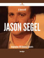 A Source Of Jason Segel Inspiration - 195 Success Secrets