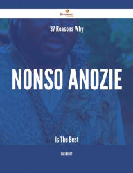 Title: 37 Reasons Why Nonso Anozie Is The Best, Author: Jack Barrett